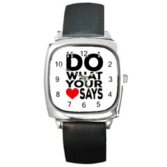 DO WHAT UR HEART SAYS Square Leather Watch