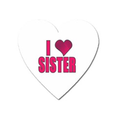 I Love Sister  Magnet (heart) by TriThread