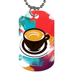 Coffee Tea Cappuccino Dog Tag (one Side) by uniart180623