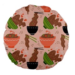 Japanese Street Food Soba Noodle In Bowl Pattern Large 18  Premium Round Cushions