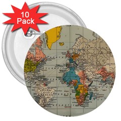 Vintage World Map 3  Buttons (10 Pack)  by Cowasu