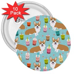 Welsh Corgis Dog Boba Tea Bubble Tea Cute Kawaii 3  Buttons (10 Pack)  by Grandong