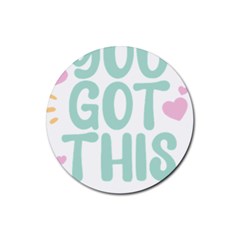 You Got This T- Shirt You Got This A Cute Motivation Qoute To Keep You Going T- Shirt Yoga Reflexion Pose T- Shirtyoga Reflexion Pose T- Shirt Rubber Coaster (round) by hizuto