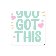 You Got This T- Shirt You Got This A Cute Motivation Qoute To Keep You Going T- Shirt Yoga Reflexion Pose T- Shirtyoga Reflexion Pose T- Shirt Square Magnet by hizuto