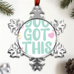 You Got This T- Shirt You Got This A Cute Motivation Qoute To Keep You Going T- Shirt Yoga Reflexion Pose T- Shirtyoga Reflexion Pose T- Shirt Metal Small Snowflake Ornament by hizuto