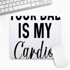 Your Dad Is My Cardio T- Shirt Your Dad Is My Cardio T- Shirt Yoga Reflexion Pose T- Shirtyoga Reflexion Pose T- Shirt Large Mousepad by hizuto