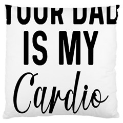 Your Dad Is My Cardio T- Shirt Your Dad Is My Cardio T- Shirt Yoga Reflexion Pose T- Shirtyoga Reflexion Pose T- Shirt Standard Premium Plush Fleece Cushion Case (one Side) by hizuto