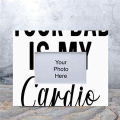 Your Dad Is My Cardio T- Shirt Your Dad Is My Cardio T- Shirt Yoga Reflexion Pose T- Shirtyoga Reflexion Pose T- Shirt White Tabletop Photo Frame 4 x6  by hizuto