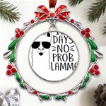 100 Days Of School T- Shirt100 Days No Prob Lamma T- Shirt Yoga Reflexion Pose T- Shirtyoga Reflexion Pose T- Shirt Metal X mas Wreath Ribbon Ornament Front