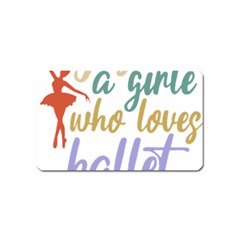 Ballet T- Shirtjust A Girle Who Loves Ballet T- Shirt Yoga Reflexion Pose T- Shirtyoga Reflexion Pose T- Shirt Magnet (name Card) by hizuto