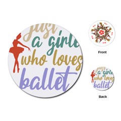 Ballet T- Shirtjust A Girle Who Loves Ballet T- Shirt Yoga Reflexion Pose T- Shirtyoga Reflexion Pose T- Shirt Playing Cards Single Design (round) by hizuto