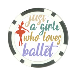 Ballet T- Shirtjust A Girle Who Loves Ballet T- Shirt Yoga Reflexion Pose T- Shirtyoga Reflexion Pose T- Shirt Poker Chip Card Guard by hizuto