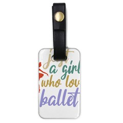 Ballet T- Shirtjust A Girle Who Loves Ballet T- Shirt Yoga Reflexion Pose T- Shirtyoga Reflexion Pose T- Shirt Luggage Tag (one Side) by hizuto