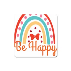 Be Happy And Smile T- Shirt Be Happy T- Shirt Yoga Reflexion Pose T- Shirtyoga Reflexion Pose T- Shirt Square Magnet