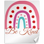 Be Kind T- Shirt Be Kind T- Shirt Yoga Reflexion Pose T- Shirtyoga Reflexion Pose T- Shirt Canvas 11  x 14  10.95 x13.48  Canvas - 1