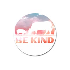 Be Kind To Animals Or Ill Kill You T- Shirt Vegan Be Kind Farm Animal Design Dairy Cow And Pig T- Sh Yoga Reflexion Pose T- Shirtyoga Reflexion Pose T- Shirt Magnet 3  (round) by hizuto