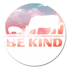 Be Kind To Animals Or Ill Kill You T- Shirt Vegan Be Kind Farm Animal Design Dairy Cow And Pig T- Sh Yoga Reflexion Pose T- Shirtyoga Reflexion Pose T- Shirt Magnet 5  (round) by hizuto