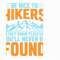 Be Nice To Hikers T- Shirt Be Nice To Hikers T- Shirt Yoga Reflexion Pose T- Shirtyoga Reflexion Pose T- Shirt Large Garden Flag (two Sides)