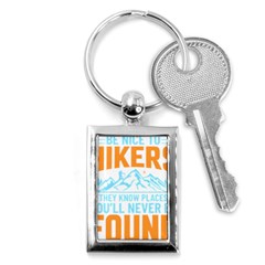 Be Nice To Hikers T- Shirt Be Nice To Hikers T- Shirt Yoga Reflexion Pose T- Shirtyoga Reflexion Pose T- Shirt Key Chain (rectangle)