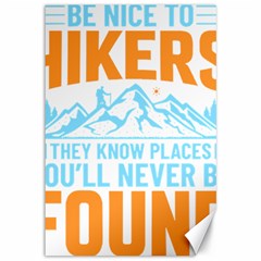 Be Nice To Hikers T- Shirt Be Nice To Hikers T- Shirt Yoga Reflexion Pose T- Shirtyoga Reflexion Pose T- Shirt Canvas 12  X 18  by hizuto