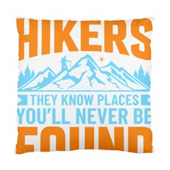 Be Nice To Hikers T- Shirt Be Nice To Hikers T- Shirt Yoga Reflexion Pose T- Shirtyoga Reflexion Pose T- Shirt Standard Cushion Case (two Sides)