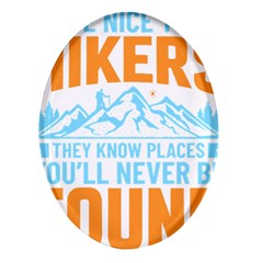 Be Nice To Hikers T- Shirt Be Nice To Hikers T- Shirt Yoga Reflexion Pose T- Shirtyoga Reflexion Pose T- Shirt Oval Glass Fridge Magnet (4 Pack)