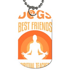 Best Friend T- Shirt Cool Dog Pet Saying T- Shirt Yoga Reflexion Pose T- Shirtyoga Reflexion Pose T- Shirt Dog Tag (one Side) by hizuto