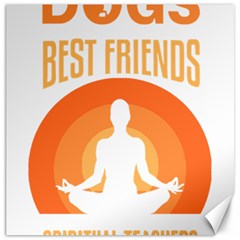 Best Friend T- Shirt Cool Dog Pet Saying T- Shirt Yoga Reflexion Pose T- Shirtyoga Reflexion Pose T- Shirt Canvas 12  X 12  by hizuto