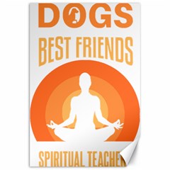 Best Friend T- Shirt Cool Dog Pet Saying T- Shirt Yoga Reflexion Pose T- Shirtyoga Reflexion Pose T- Shirt Canvas 20  X 30  by hizuto