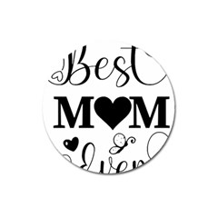 Best Mom Ever Gift T- Shirt Best Knitting Mom Ever T- Shirt Yoga Reflexion Pose T- Shirtyoga Reflexion Pose T- Shirt Magnet 3  (round) by hizuto