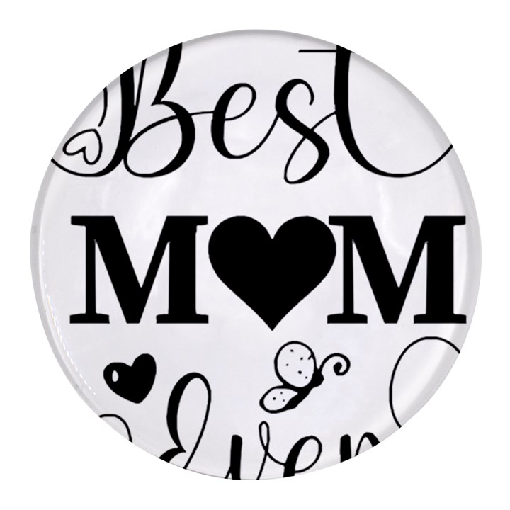 Best Mom Ever Gift T- Shirt Best Knitting Mom Ever T- Shirt Yoga Reflexion Pose T- Shirtyoga Reflexion Pose T- Shirt Round Glass Fridge Magnet (4 pack)