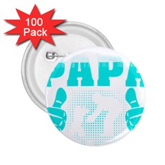 Best Papa Ever T- Shirt Best Papa Ever T- Shirt Yoga Reflexion Pose T- Shirtyoga Reflexion Pose T- Shirt 2 25  Buttons (100 Pack)  by hizuto