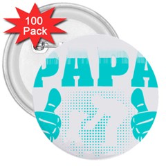 Best Papa Ever T- Shirt Best Papa Ever T- Shirt Yoga Reflexion Pose T- Shirtyoga Reflexion Pose T- Shirt 3  Buttons (100 Pack)  by hizuto