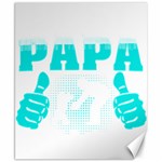 Best Papa Ever T- Shirt Best Papa Ever T- Shirt Yoga Reflexion Pose T- Shirtyoga Reflexion Pose T- Shirt Canvas 8  x 10  8.15 x9.66  Canvas - 1