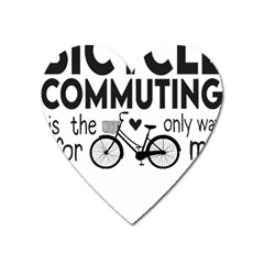 Bicycle T- Shirt Bicycle Commuting Is The Only Way For Me T- Shirt Yoga Reflexion Pose T- Shirtyoga Reflexion Pose T- Shirt Heart Magnet by hizuto