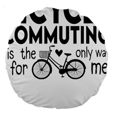 Bicycle T- Shirt Bicycle Commuting Is The Only Way For Me T- Shirt Yoga Reflexion Pose T- Shirtyoga Reflexion Pose T- Shirt Large 18  Premium Round Cushions by hizuto