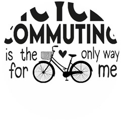 Bicycle T- Shirt Bicycle Commuting Is The Only Way For Me T- Shirt Yoga Reflexion Pose T- Shirtyoga Reflexion Pose T- Shirt Wooden Puzzle Round by hizuto