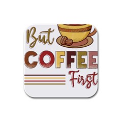 But Coffee First T- Shirt But Coffee  First T- Shirt Yoga Reflexion Pose T- Shirtyoga Reflexion Pose T- Shirt Rubber Square Coaster (4 Pack) by hizuto