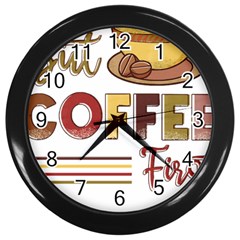 But Coffee First T- Shirt But Coffee  First T- Shirt Yoga Reflexion Pose T- Shirtyoga Reflexion Pose T- Shirt Wall Clock (black) by hizuto