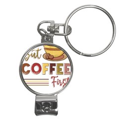 But Coffee First T- Shirt But Coffee  First T- Shirt Yoga Reflexion Pose T- Shirtyoga Reflexion Pose T- Shirt Nail Clippers Key Chain