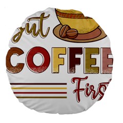 But Coffee First T- Shirt But Coffee  First T- Shirt Yoga Reflexion Pose T- Shirtyoga Reflexion Pose T- Shirt Large 18  Premium Round Cushions by hizuto