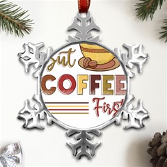 But Coffee First T- Shirt But Coffee  First T- Shirt Yoga Reflexion Pose T- Shirtyoga Reflexion Pose T- Shirt Metal Small Snowflake Ornament