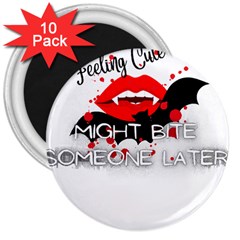 Vampire T- Shirt Feeling Cute Might Bite Someone Later T- Shirt 3  Magnets (10 Pack)  by ZUXUMI