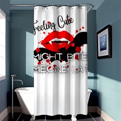 Vampire T- Shirt Feeling Cute Might Bite Someone Later T- Shirt Shower Curtain 36  X 72  (stall)  by ZUXUMI