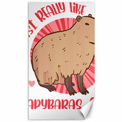 Capybara Art T- Shirt I Just Really Like Capybaras O K  T- Shirt Yoga Reflexion Pose T- Shirtyoga Reflexion Pose T- Shirt Canvas 40  x 72 