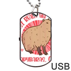 Capybara Art T- Shirt I Just Really Like Capybaras O K  T- Shirt Yoga Reflexion Pose T- Shirtyoga Reflexion Pose T- Shirt Dog Tag USB Flash (Two Sides)