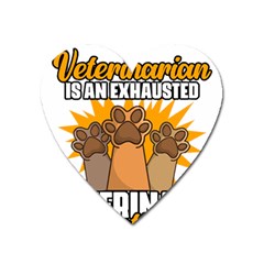 Veterinary Medicine T- Shirt Behind Every Great Veterinarian For Veterinary Receptionist T- Shirt Heart Magnet by ZUXUMI