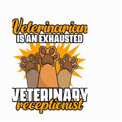 Veterinary Medicine T- Shirt Behind Every Great Veterinarian For Veterinary Receptionist T- Shirt Large Garden Flag (two Sides) by ZUXUMI