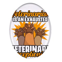 Veterinary Medicine T- Shirt Behind Every Great Veterinarian For Veterinary Receptionist T- Shirt Oval Glass Fridge Magnet (4 Pack) by ZUXUMI