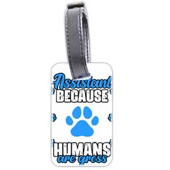 Veterinary Medicine T- Shirt Funny Veterinary Assistant Because Humans Are Gross Vet Med T- Shirt Luggage Tag (two Sides) by ZUXUMI